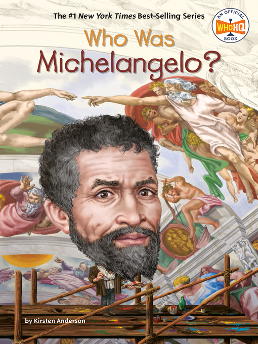 Title details for Who Was Michelangelo? by Kirsten Anderson - Available